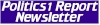 Politics1 Report Newsletter
