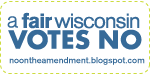 A fair Wisconsin votes NO